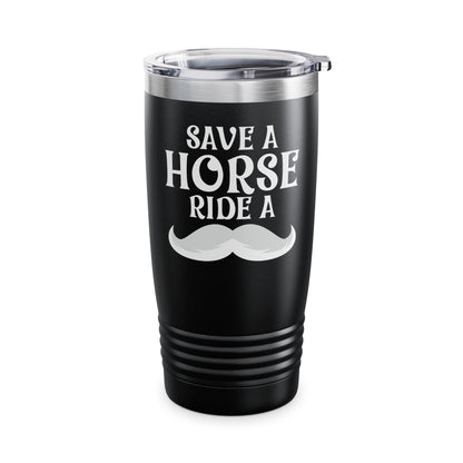 Save A Horse Ride A Mustache - Free Moustache Rides Tumbler