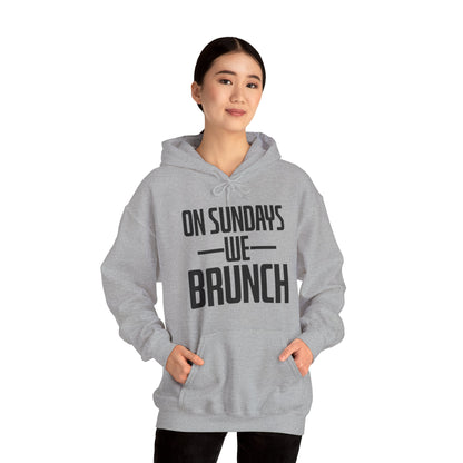 On Sundays We Brunch Friend Gift Sunday Weekend Hoodie  Men Women