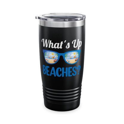 Funny What's Up Beaches Gifts Fathers Day Beach Vacation Summer Tumbler