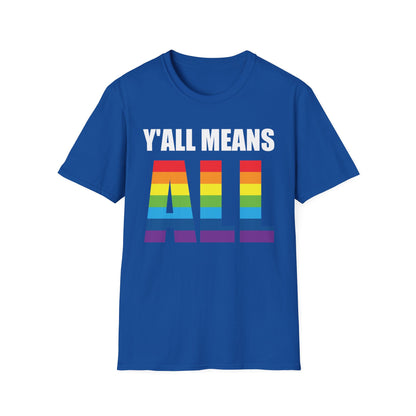 Yall Means All Shirt Gay Lesbian Pride Parade LGBT Human Rights Equality T-Shirt For Men Women