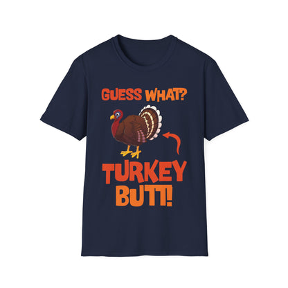 Guess What Turkey Butt Funny Thanksgiving T-Shirt For Men Women