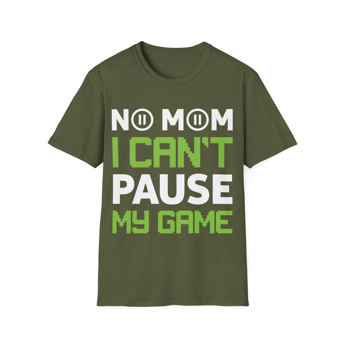 Funny No Mom I Cant Pause My Game Video Gamer Gaming T-Shirt