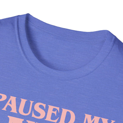 Funny I Paused My Anime to Be Here Anime Merch T-Shirt for Women