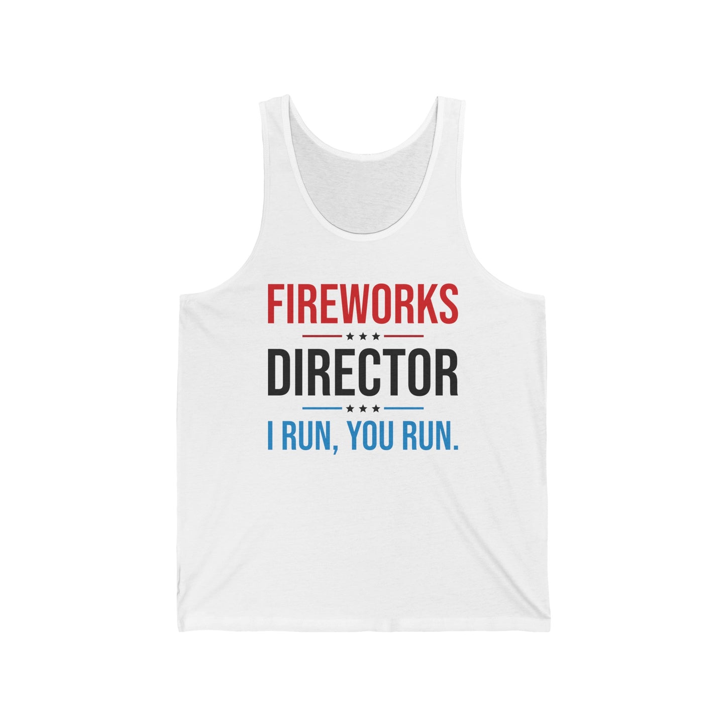 Funny Fireworks Director I Run You Run 4th Of July Retro Tank Top For Men Women