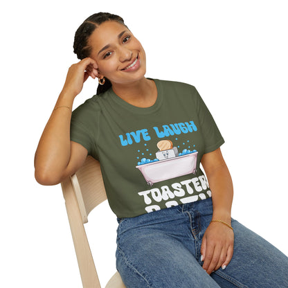 Funny Live Laugh Toaster Bath Bathing Toaster T-Shirt For Men Women T-Shirt