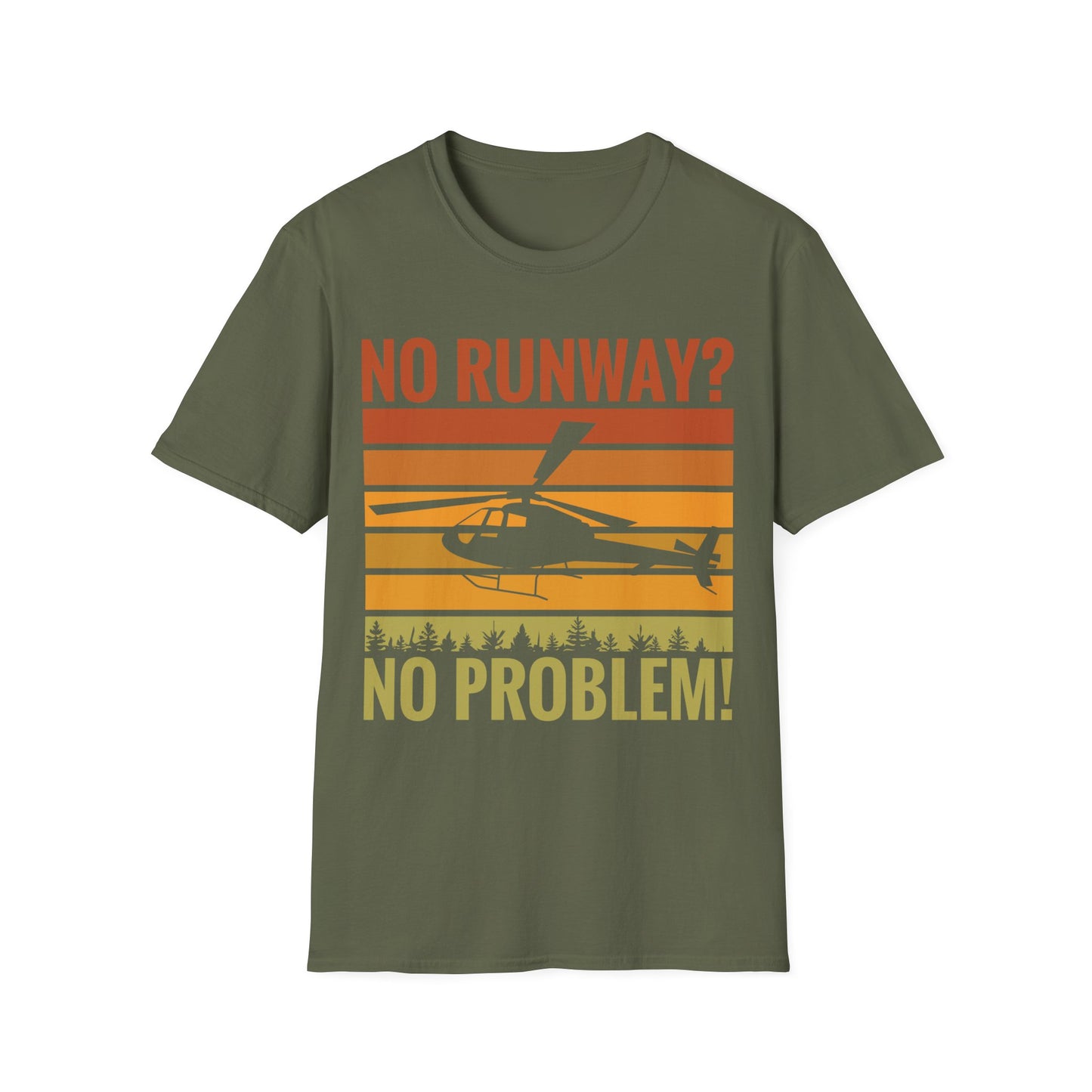 Funny No Runway No Problem Helicopter Pilot Cool Flying Helicopter T-Shirt Gift Men Women T-Shirt