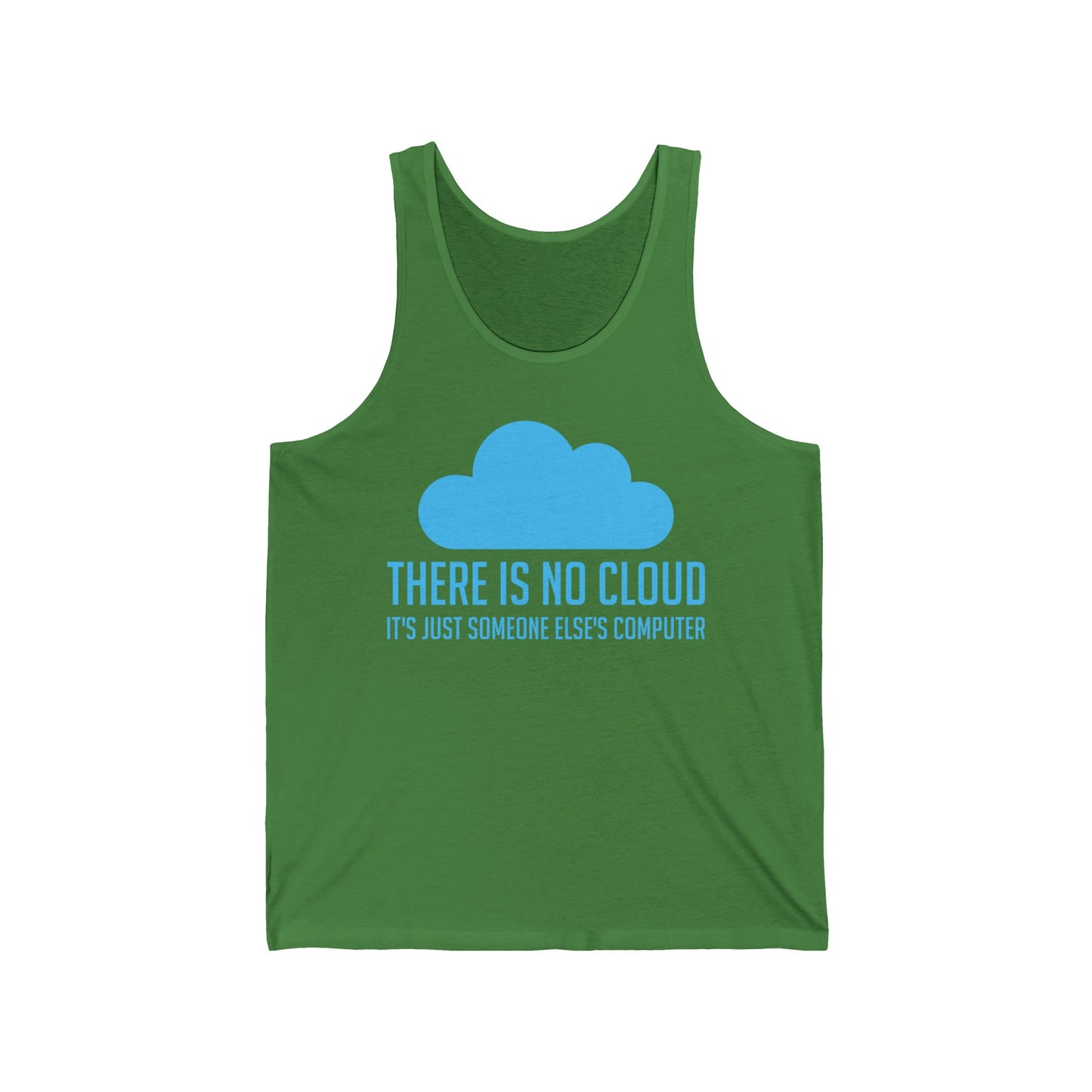 Funny Tech Humor There Is No Cloud Just Someone Else's Computer Computing