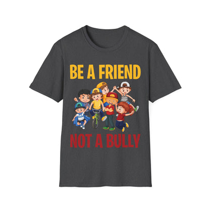 Anti Bullying Be A Friend Not A Bully Kindness Unity T-Shirt Kids Men Women