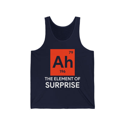 Funny Ah! The Element of Surprise Tank Tops Sarcastic Science Periodic Table Tee