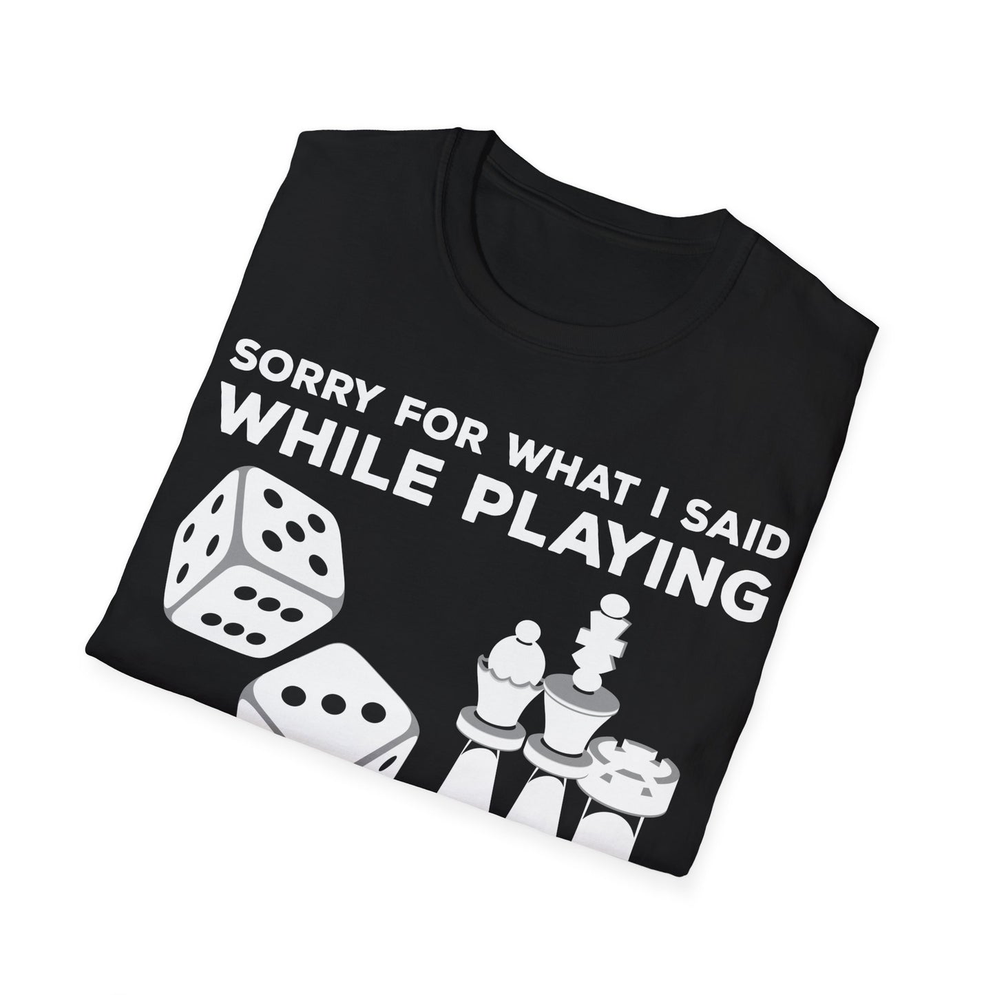 Funny Sorry For What I Said While Playing Board Games Boardgame Chess Monoply T-Shirt For Men Women T-Shirt