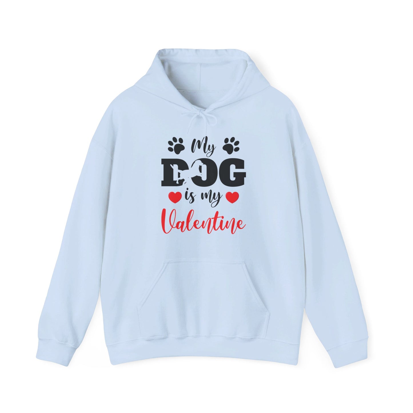 Funny My Dog is My Valentine Dog Lovers Hoodie For Men Women Hoodie