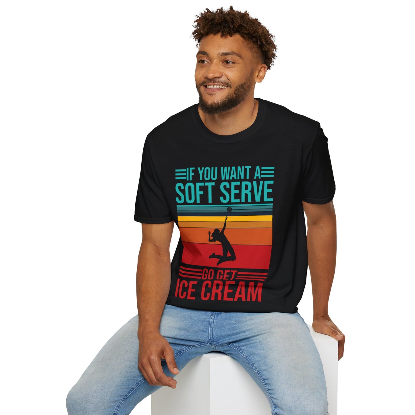 Funny If You Want A Soft Serve Go Get Ice Cream Volleyball Player T-Shirt