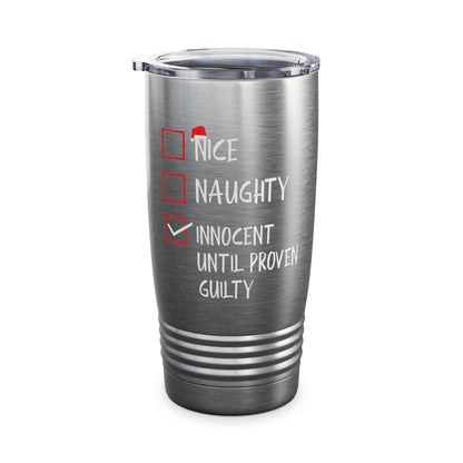 Nice Naughty Innocent Until Proven Guilty Christmas List Funny Tumbler