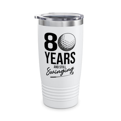 80 Years And Still Swinging 80th Birthday Funny Golf Club Tumbler