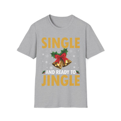 Funny Single Ready To Jingle Christmas Xmas Bells T-Shirt Men Women