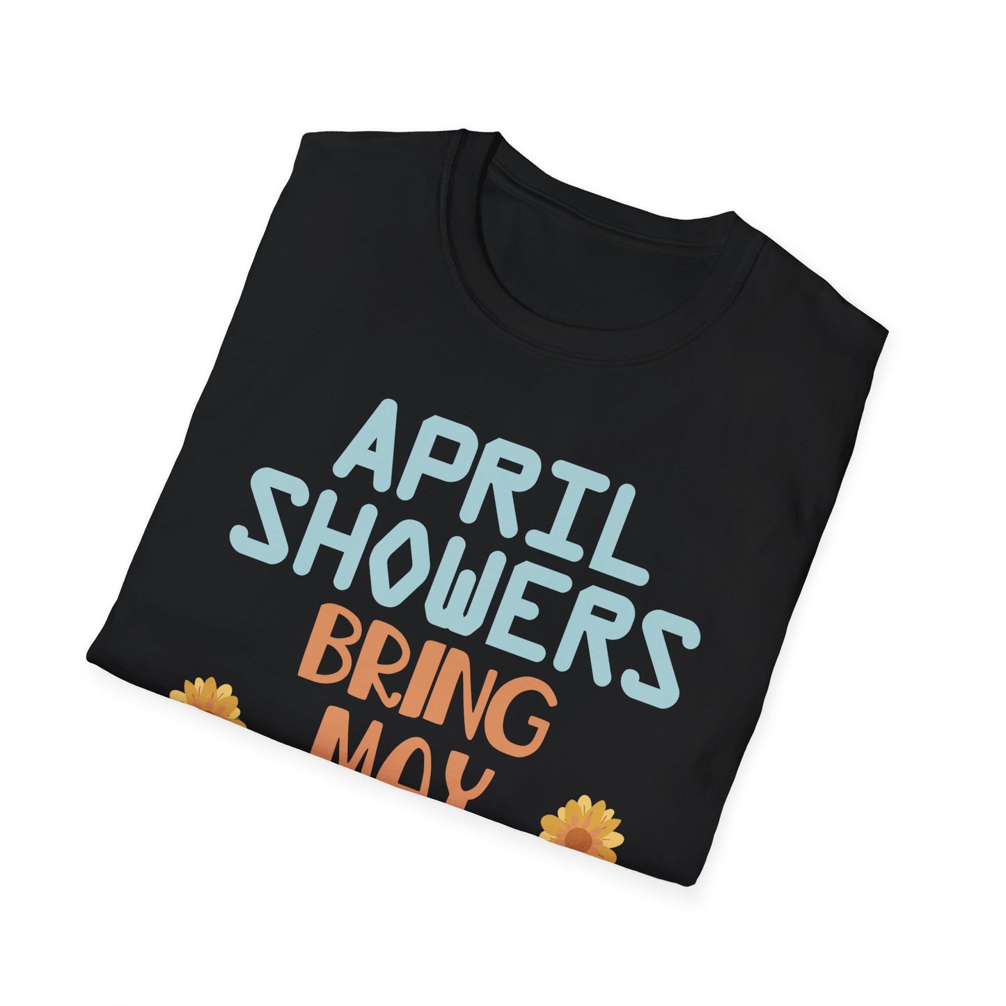 April Showers Bring May Flowers Mayflowers Spring Quote T-Shirt