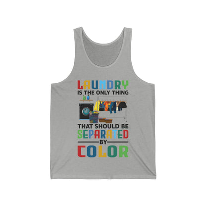 Funny Laundry The Only Thing Separated By Color Black Pride Anti-Racism Tank Top