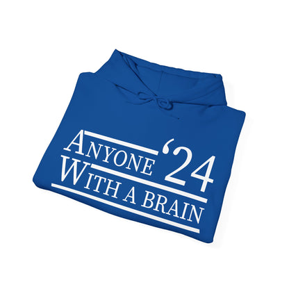 Anyone With A Brain 2024 Funny Presidential Election Hoodie For Men Women Hoodie
