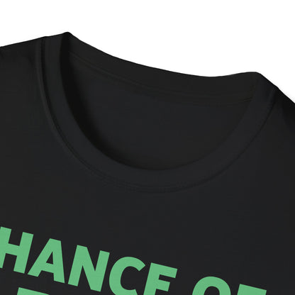 Chance Of Sarcasm Weather Funny Sarcastic T-Shirt