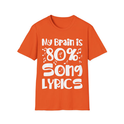 My Brain Is 80 Percent Song Lyrics Funny Quote Music Lover T-Shirt For Men Women