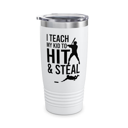 Funny I Teach My Kid To Hit and Steal Bat Helmet Baseball Sports Tumbler Men Women