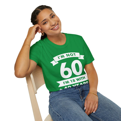 Funny I'm Not 60 Experience 60th Birthday Gift T-Shirt Men Women