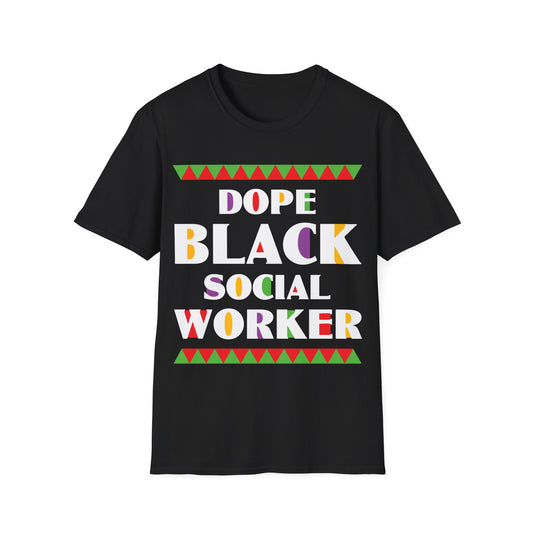 Dope Black Social Worker African American Job Proud T-Shirt For Men Women T-Shirt