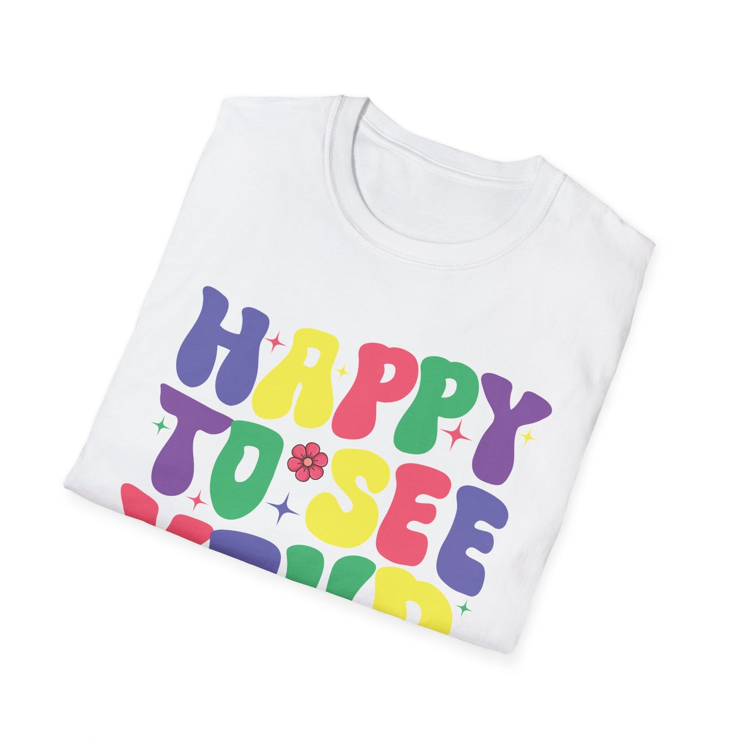 Funny Happy To See Your Face Teachers Students First Day Of School T-Shirt For Men Women T-Shirt