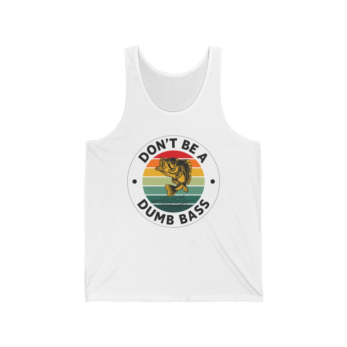 Funny Bass Fishing Don't Be A Dumb Bass Retro Mens Fishing Tank Top