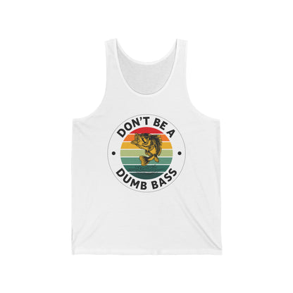 Funny Bass Fishing Don't Be A Dumb Bass Retro Mens Fishing Tank Top