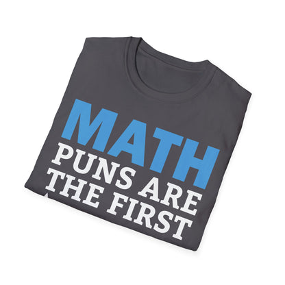 Funny Math Puns are The First Sine of Madness Mathematics Nerd Nerdy T-Shirt Men