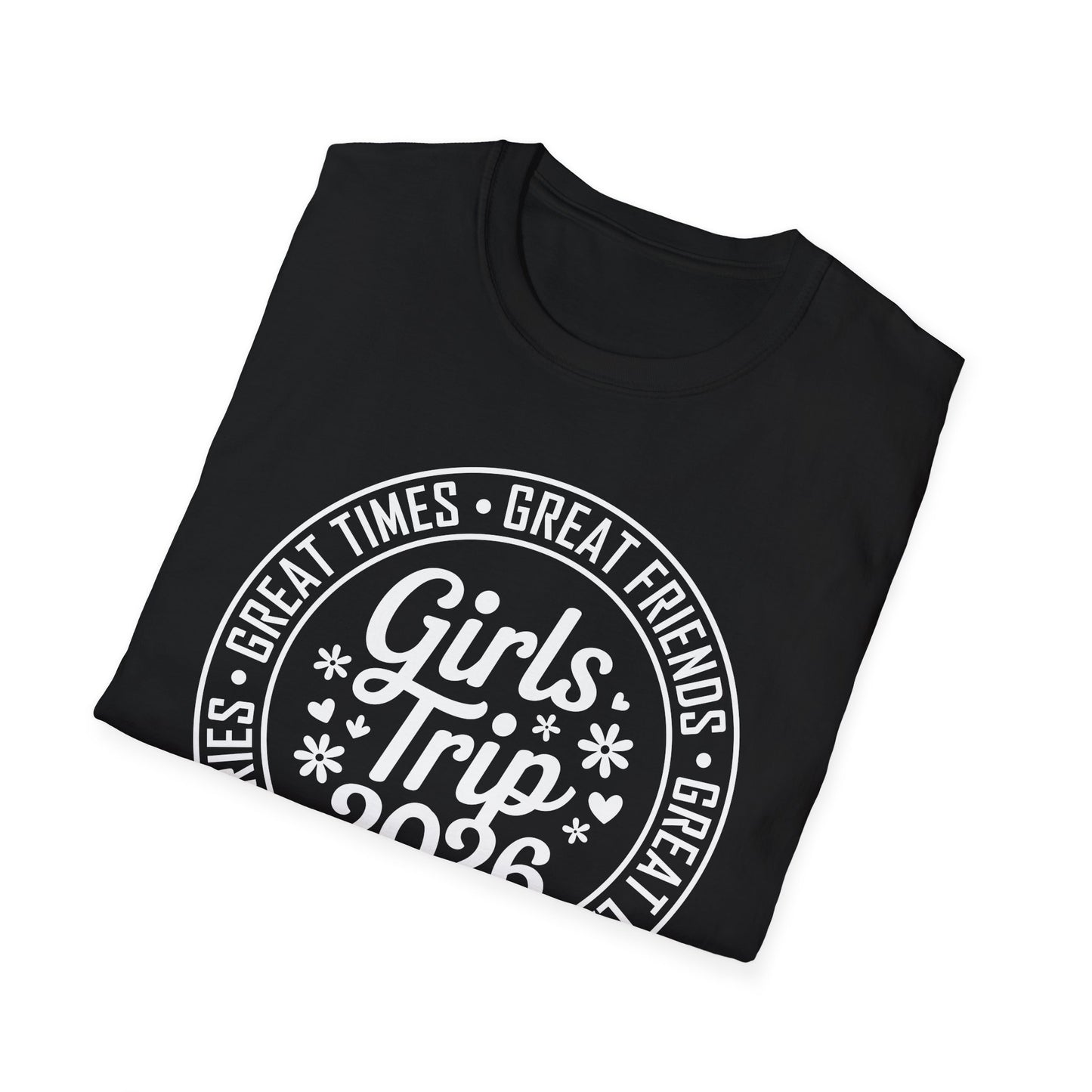 Matching Friends Great Times Laughs Weekend Sisters Vacation Girls Trip 2026 T-Shirt