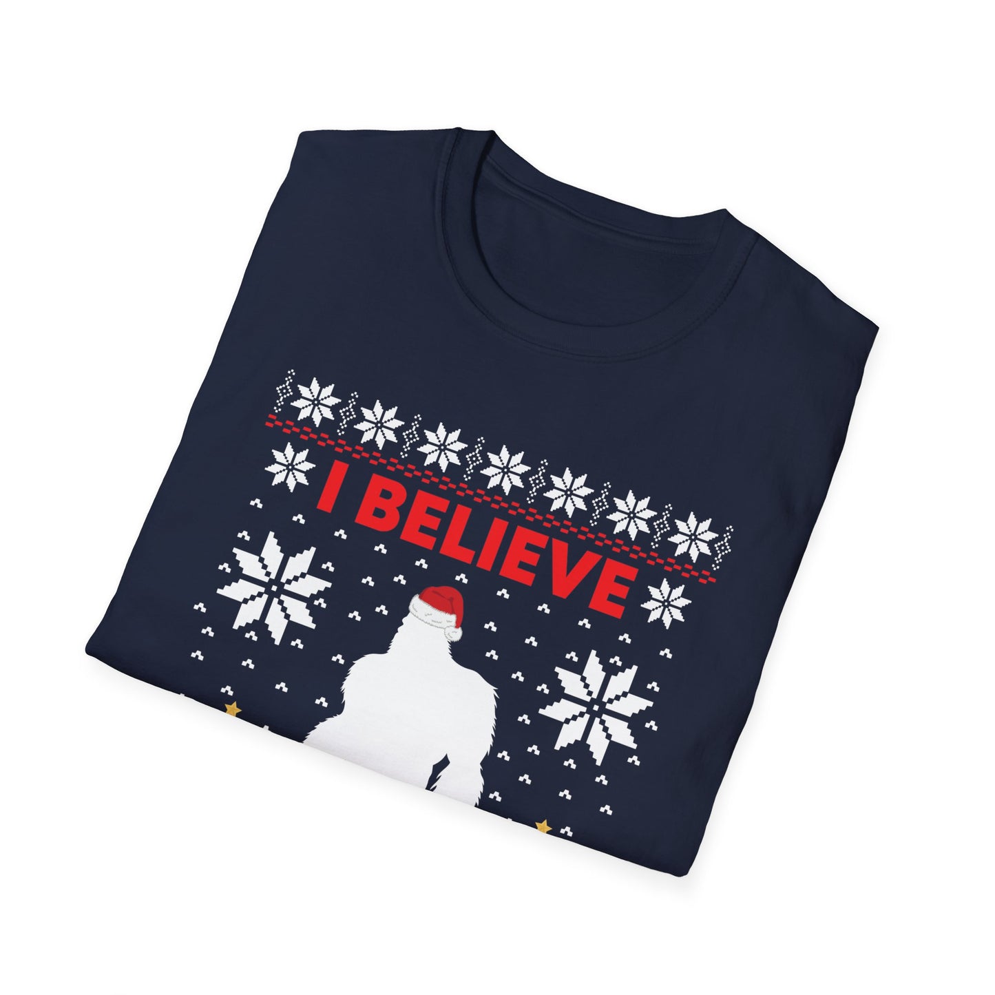 I Believe Sasquatch Big Foot Ugly Funny X-mas Holiday Christmas Jumper T-Shirt