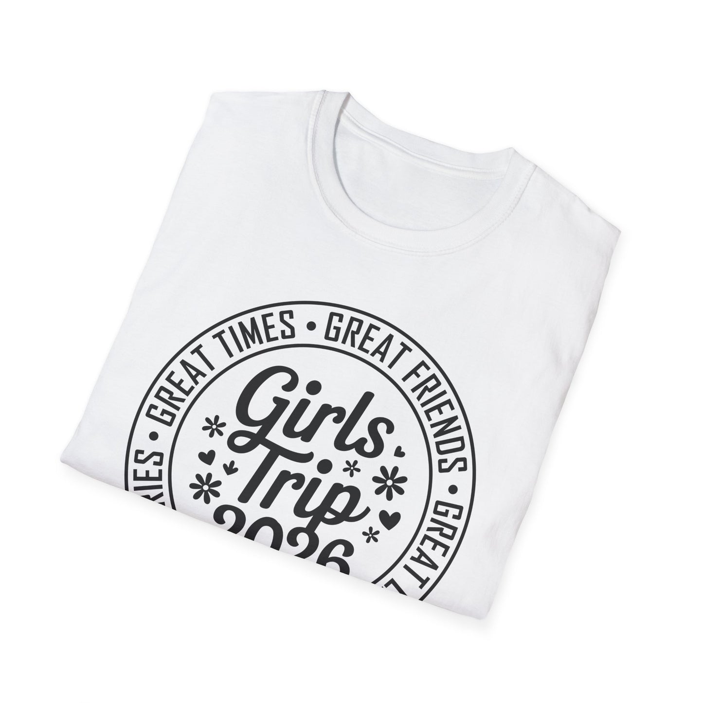 Matching Friends Great Times Laughs Weekend Sisters Vacation Girls Trip 2026 T-Shirt