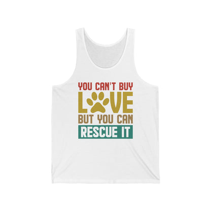 Animal Lover Gift You Cant Buy Love But You Can Rescue It Pet Adoption Tank top