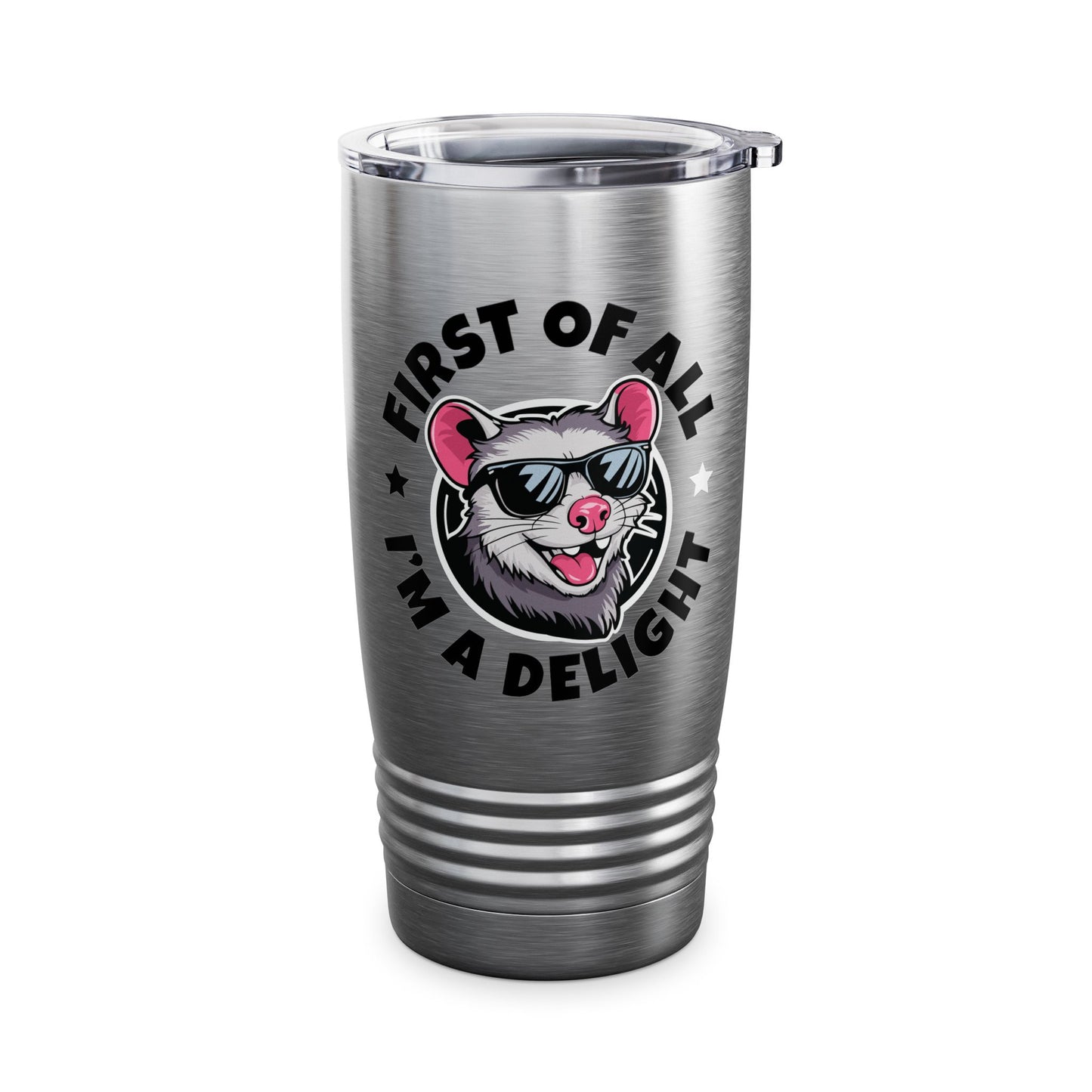 Funny First Of All I'm A Delight Sarcastic Angry Opossum Possum Tumbler For Men Women Tumbler