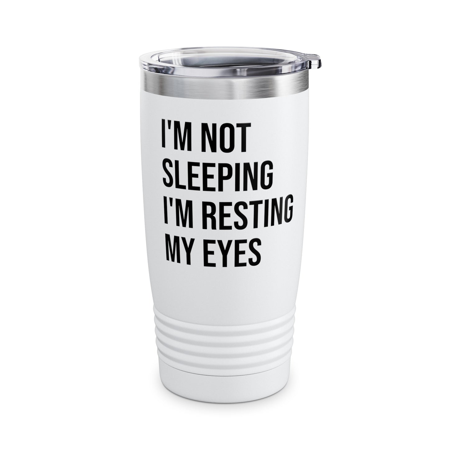 Funny I Am Not Sleeping I'm Resting My Eyes Best Dad Daddy Fathers Day Birthday Tumbler