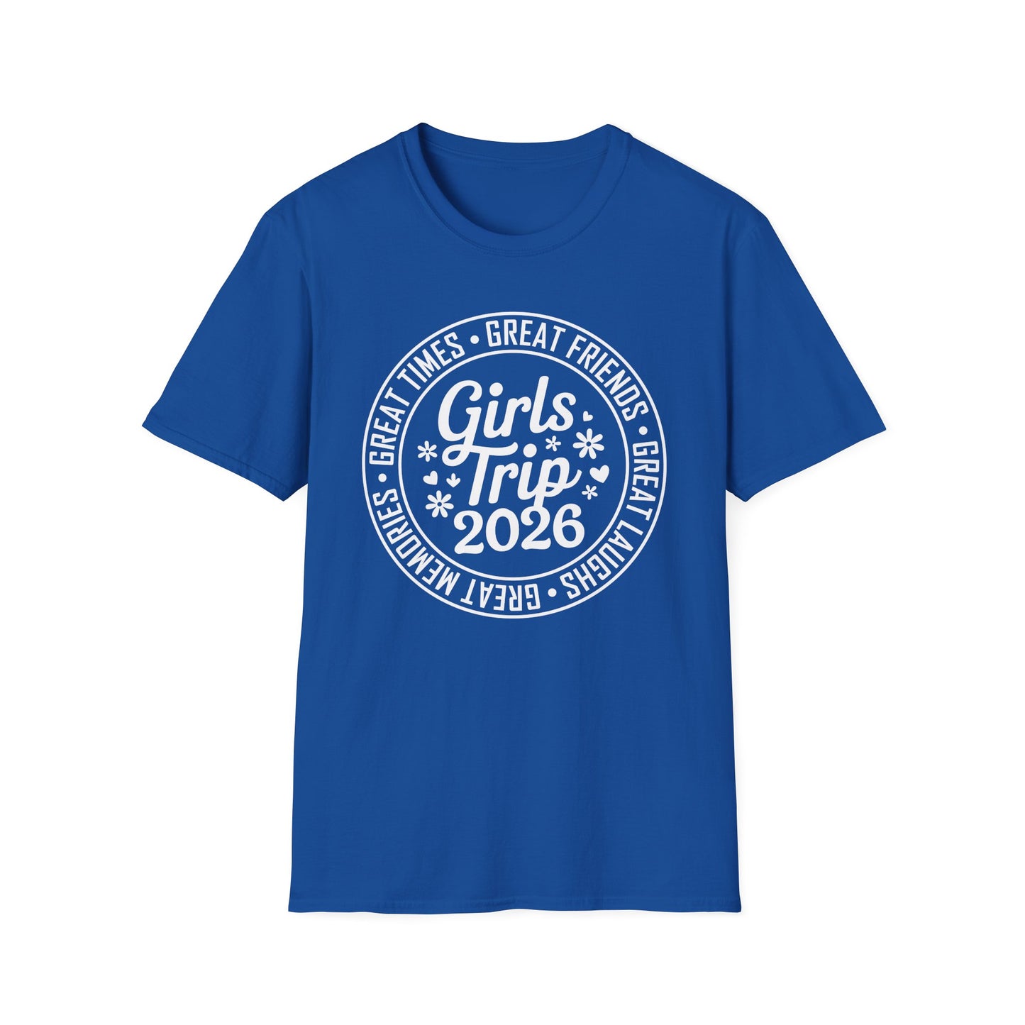 Matching Friends Great Times Laughs Weekend Sisters Vacation Girls Trip 2026 T-Shirt