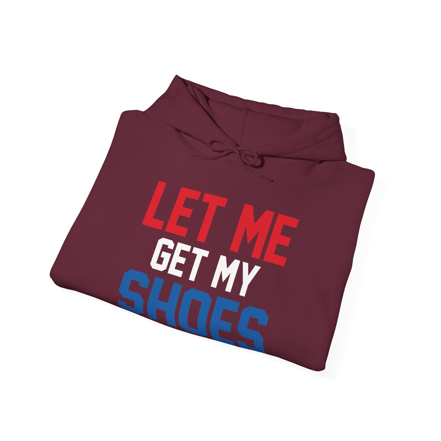 Let Me Get My Shoe Trump 2024 Re Elect President Trump Hoodie For Men Women Hoodie