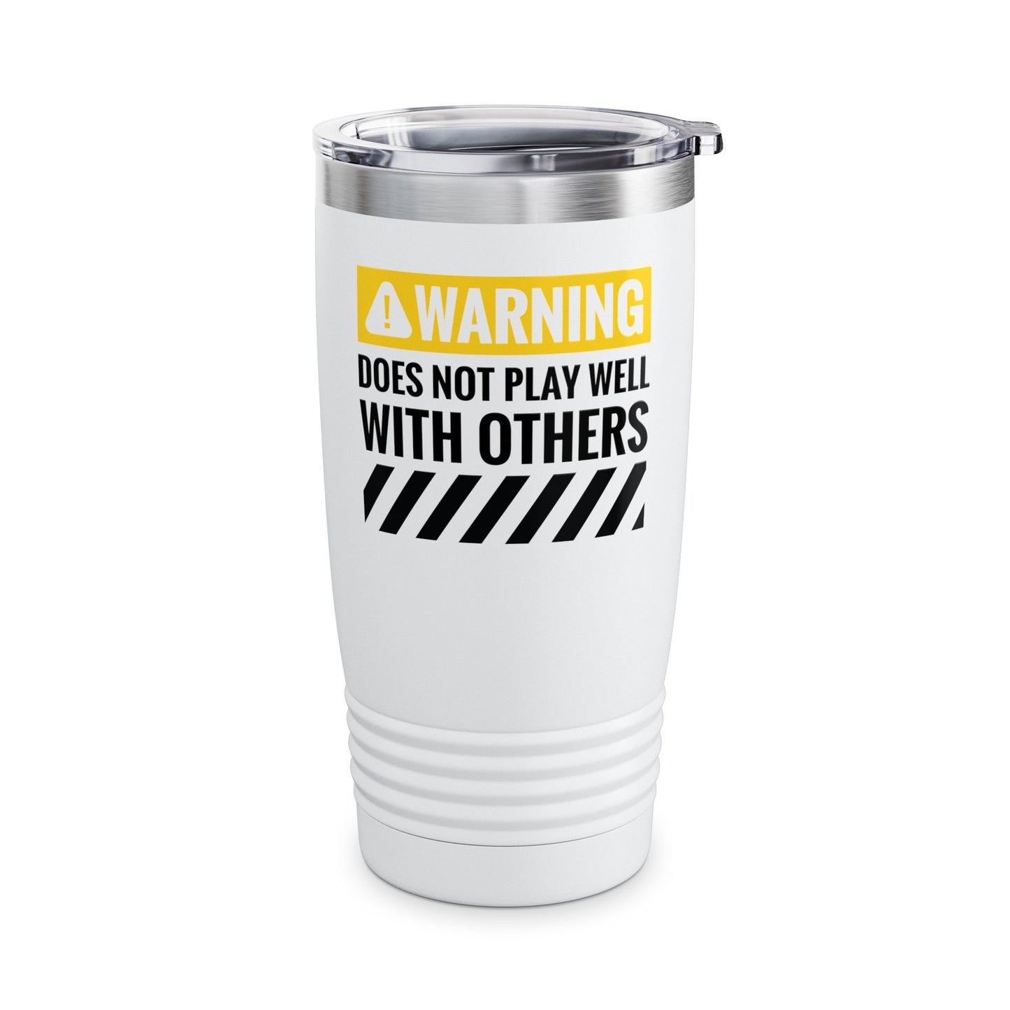 Funny Warning Does Not Play Well With Others Caution Sign Tumbler For Men Women Tumbler