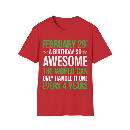 Funny Leap Year Birthday Quote February 29 Bday 4 Years 29th T-Shirt For Men Women T-Shirt