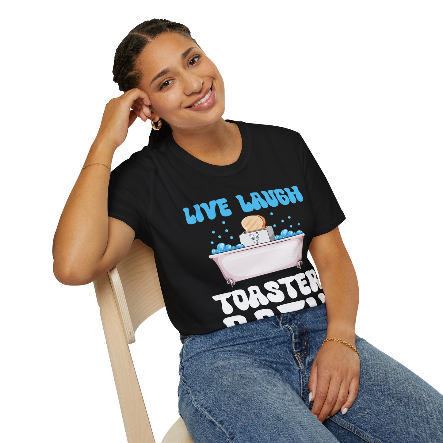 Funny Live Laugh Toaster Bath Bathing Toaster T-Shirt For Men Women T-Shirt