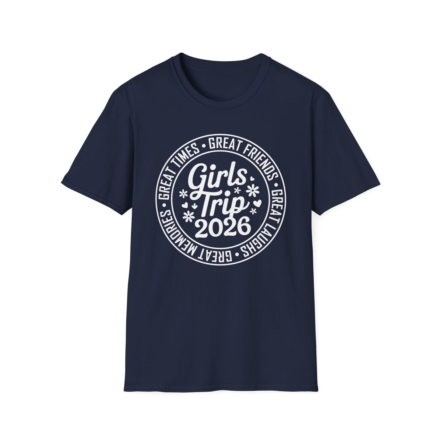 Matching Friends Great Times Laughs Weekend Sisters Vacation Girls Trip 2026 T-Shirt