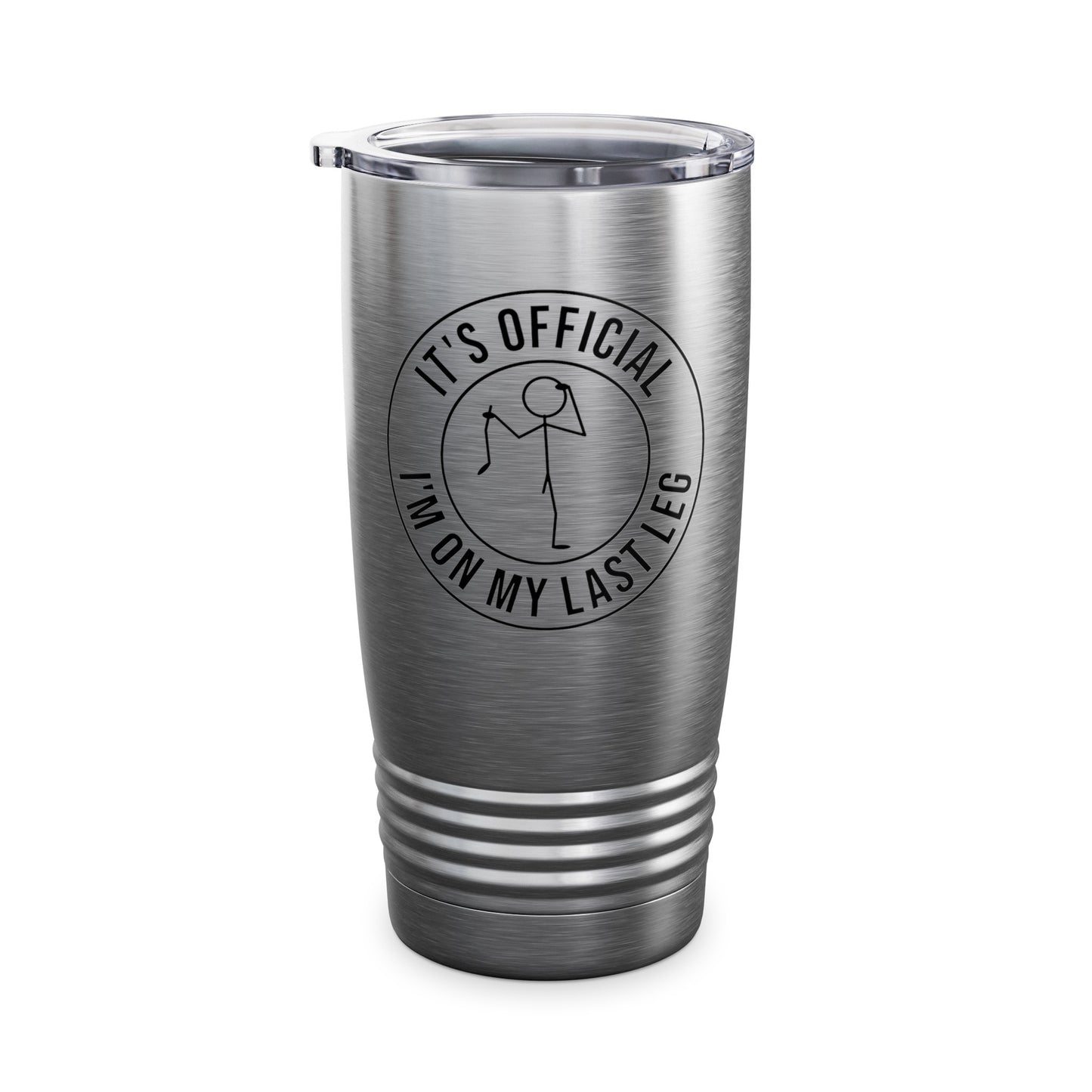 Its Official I'm On My Last Leg Amputee Funny Tumbler For Men Women