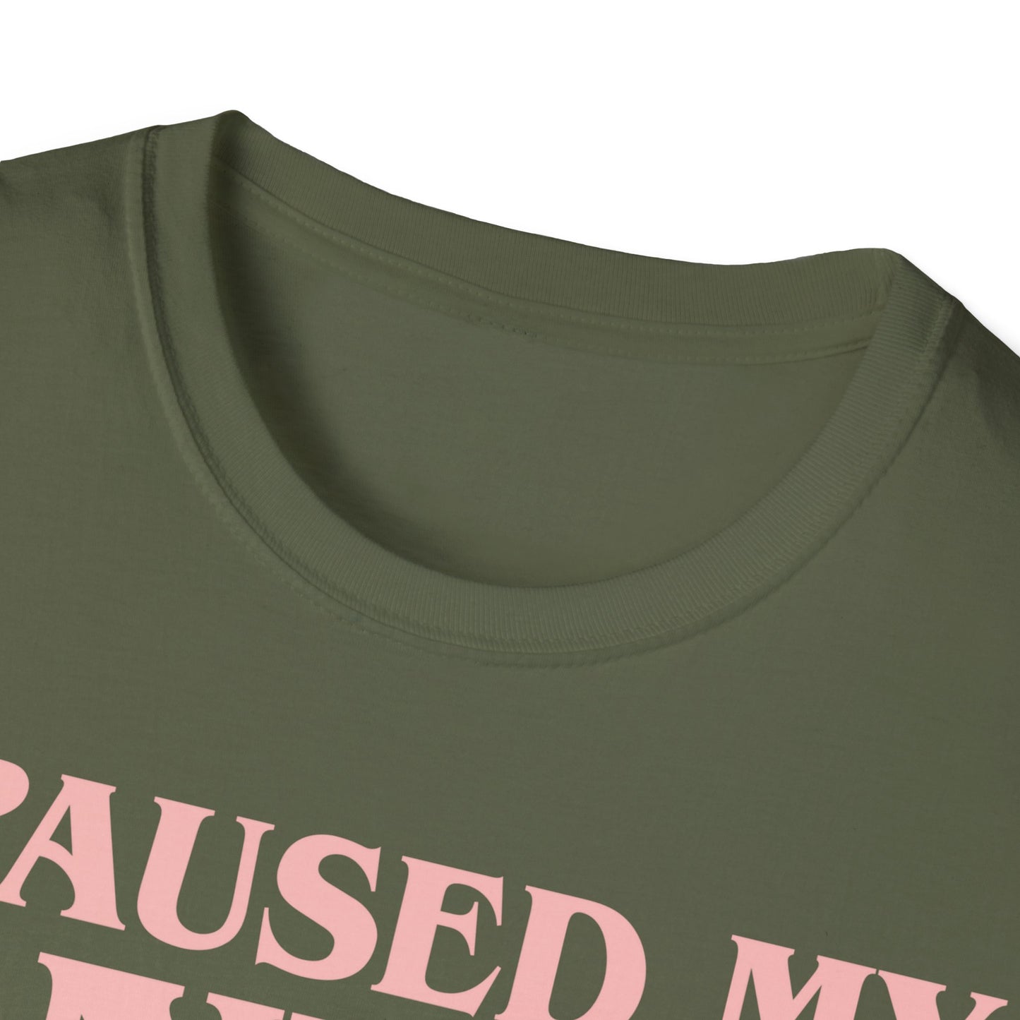 Funny I Paused My Anime T-Shirt