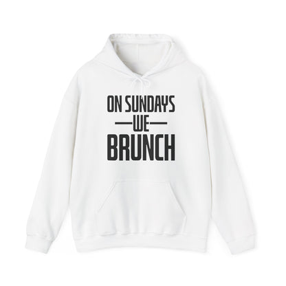 On Sundays We Brunch Friend Gift Sunday Weekend Hoodie  Men Women