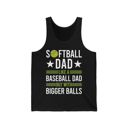 Funny Softball Dad Like A Baseball Dad But With Bigger Balls Fathers Day Tank Top For Men