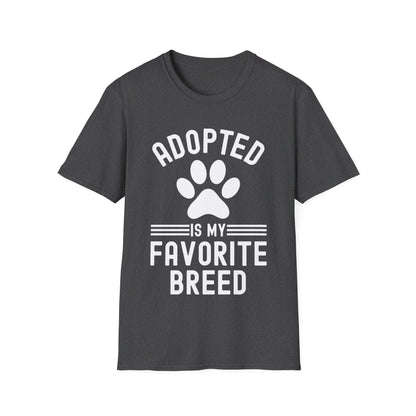 Funny Adopted Is My Favorite Breed Adopt Dog and Cat Lover T-Shirt For Men Women Travelers