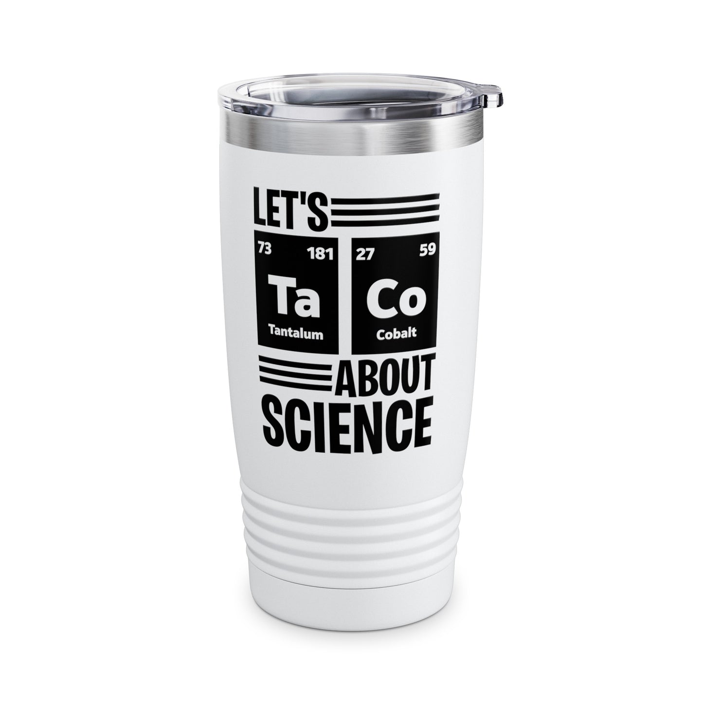 Lets Taco About Science Ta-Co Periodic Table Elements Funny Taco Tumbler For Foodie Food Lovers