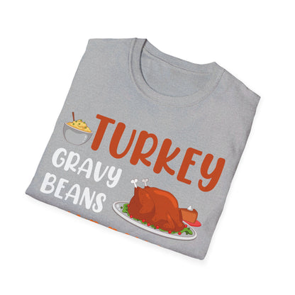 Gravy Beans And Rolls Let Me See Cute Turkey Funny Thanksgiving T-Shirt For Men Women